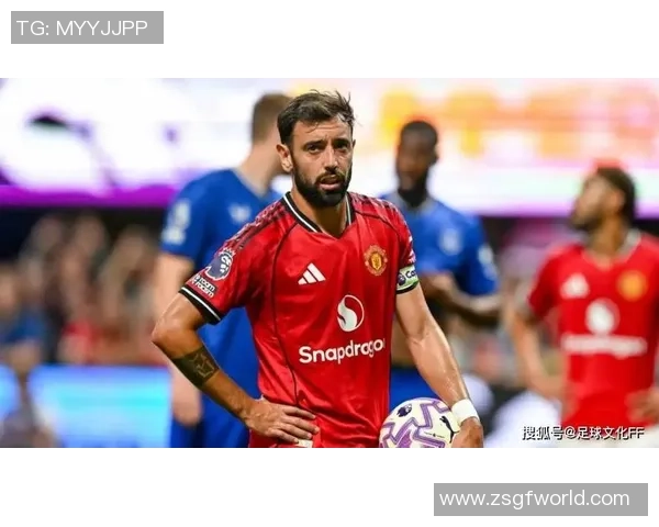 布鲁诺·费尔南德斯：曼联中场核心的崛起与影响力分析