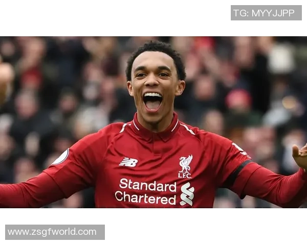 特伦特·亚历山大-阿诺德:从天赋少年到世界级右后卫的成长历程